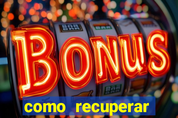 como recuperar dinheiro perdido em apostas